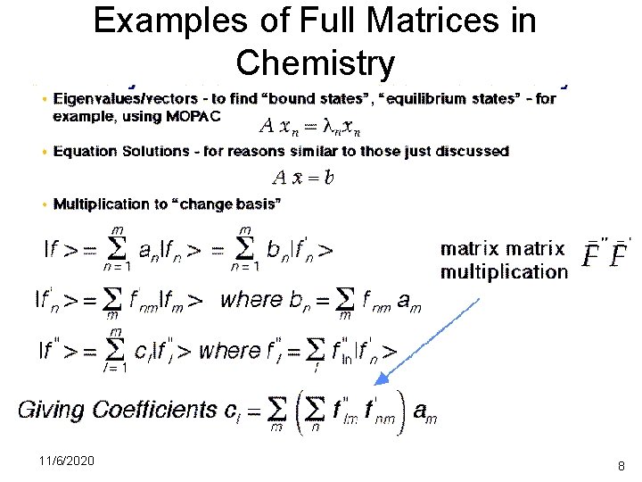 Examples of Full Matrices in Chemistry 11/6/2020 8 