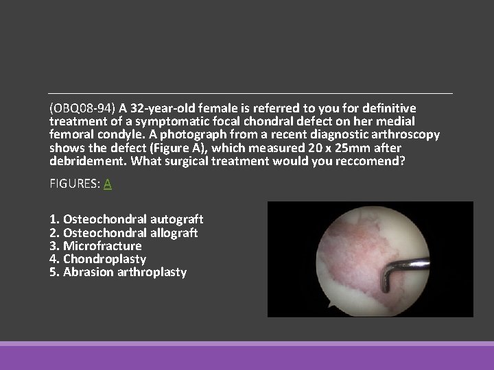 (OBQ 08 -94) A 32 -year-old female is referred to you for definitive treatment (OBQ 08 -94) A 32 -year-old female is referred to you for definitive treatment