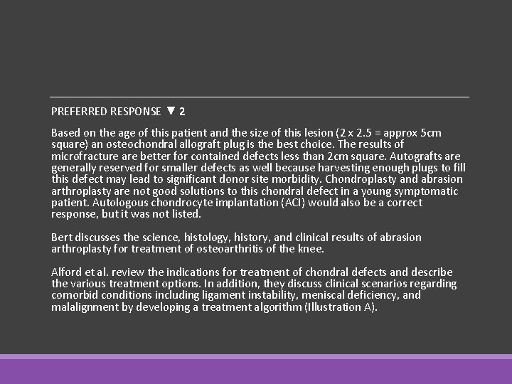 PREFERRED RESPONSE ▼ 2 Based on the age of this patient and the size