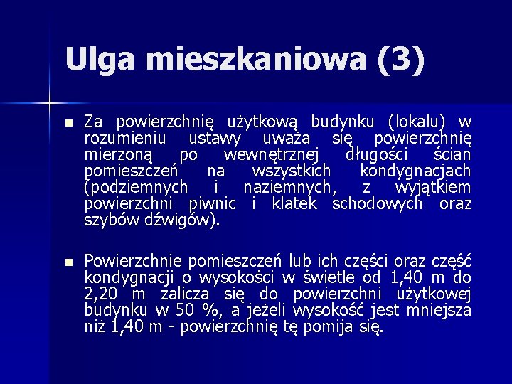 Ulga mieszkaniowa (3) n Za powierzchnię użytkową budynku (lokalu) w rozumieniu ustawy uważa się