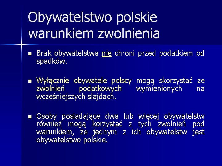 Obywatelstwo polskie warunkiem zwolnienia n Brak obywatelstwa nie chroni przed podatkiem od spadków. n
