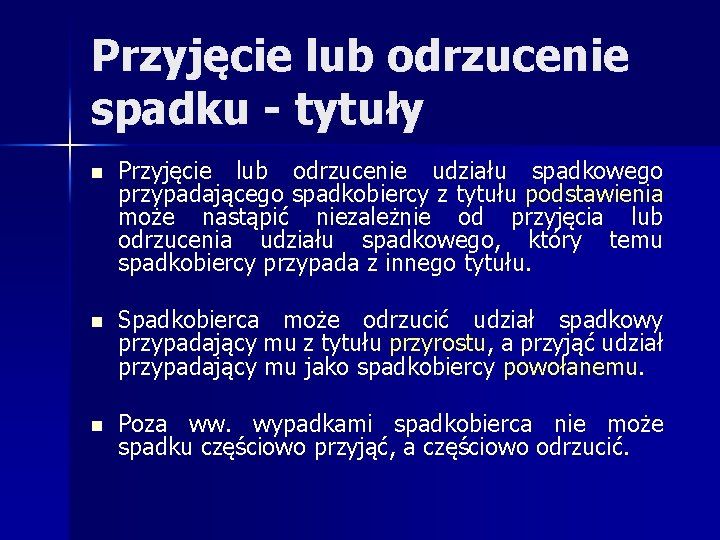 Przyjęcie lub odrzucenie spadku - tytuły n Przyjęcie lub odrzucenie udziału spadkowego przypadającego spadkobiercy