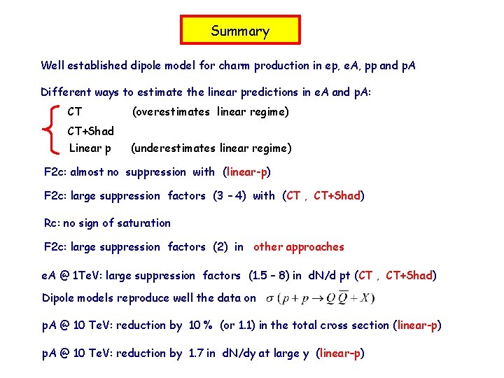 Summary Well established dipole model for charm production in ep, e. A, pp and Summary Well established dipole model for charm production in ep, e. A, pp and