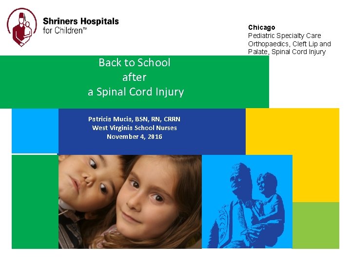 Back to School after a Spinal Cord Injury Patricia Mucia, BSN, RN, CRRN West