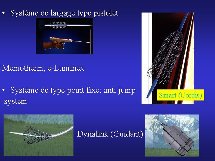 • Système de largage type pistolet Memotherm, e-Luminex • Système de type point • Système de largage type pistolet Memotherm, e-Luminex • Système de type point