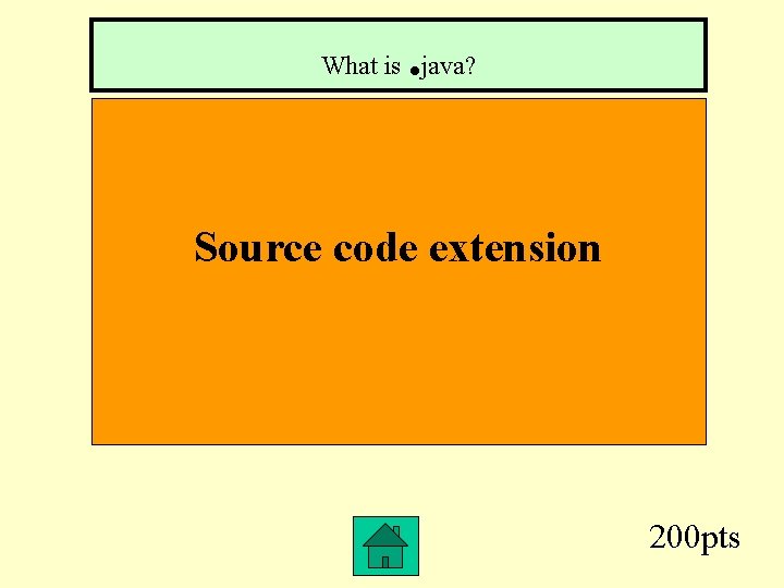 . What is java? Source code extension 200 pts 