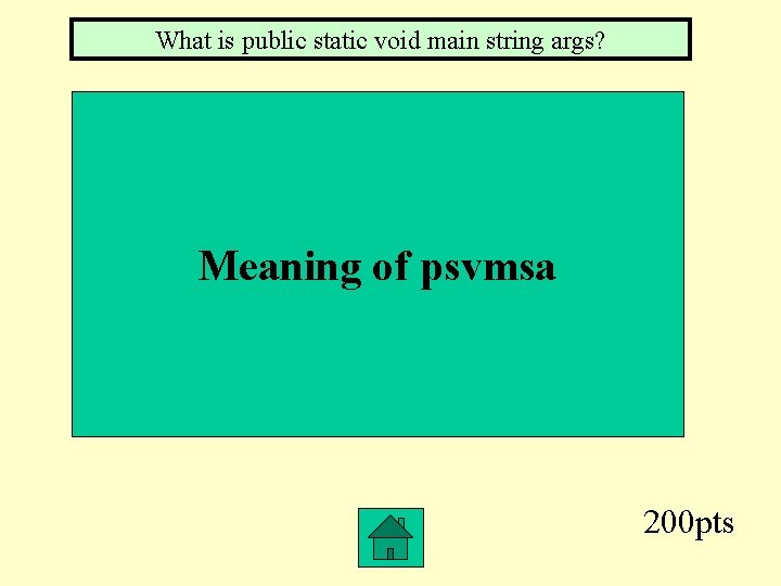 What is public static void main string args? Meaning of psvmsa 200 pts 