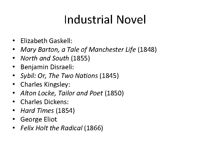 Industrial Novel • • • Elizabeth Gaskell: Mary Barton, a Tale of Manchester Life