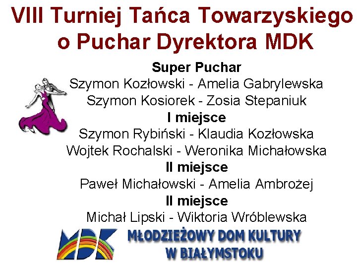 VIII Turniej Tańca Towarzyskiego o Puchar Dyrektora MDK Super Puchar Szymon Kozłowski - Amelia