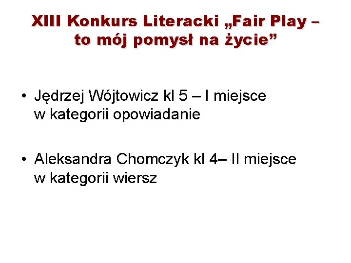 XIII Konkurs Literacki „Fair Play – to mój pomysł na życie” • Jędrzej Wójtowicz