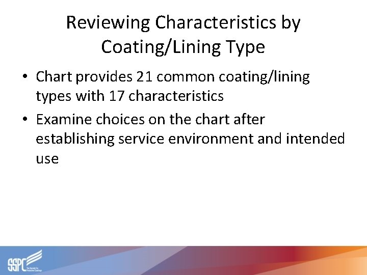 Reviewing Characteristics by Coating/Lining Type • Chart provides 21 common coating/lining types with 17 Reviewing Characteristics by Coating/Lining Type • Chart provides 21 common coating/lining types with 17