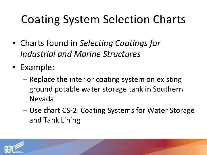 Coating System Selection Charts • Charts found in Selecting Coatings for Industrial and Marine Coating System Selection Charts • Charts found in Selecting Coatings for Industrial and Marine
