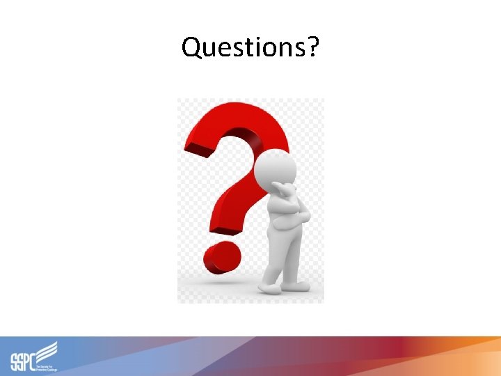 Questions? Questions?