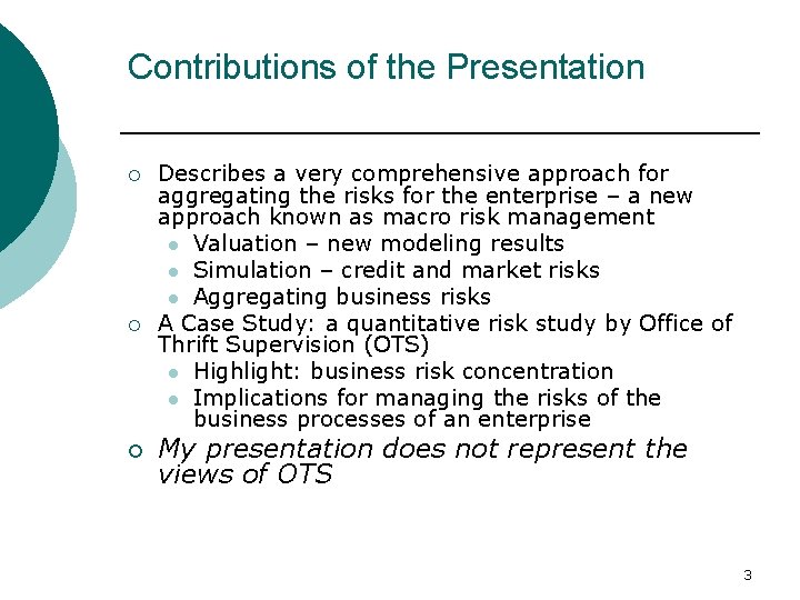 Contributions of the Presentation ¡ ¡ ¡ Describes a very comprehensive approach for aggregating Contributions of the Presentation ¡ ¡ ¡ Describes a very comprehensive approach for aggregating