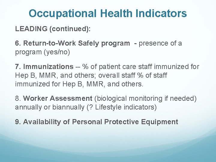 Occupational Health Indicators LEADING (continued): 6. Return-to-Work Safely program - presence of a program