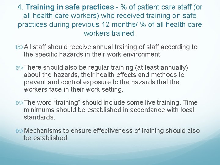 4. Training in safe practices - % of patient care staff (or all health