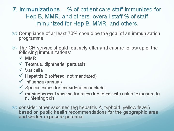  7. Immunizations -- % of patient care staff immunized for Hep B, MMR,