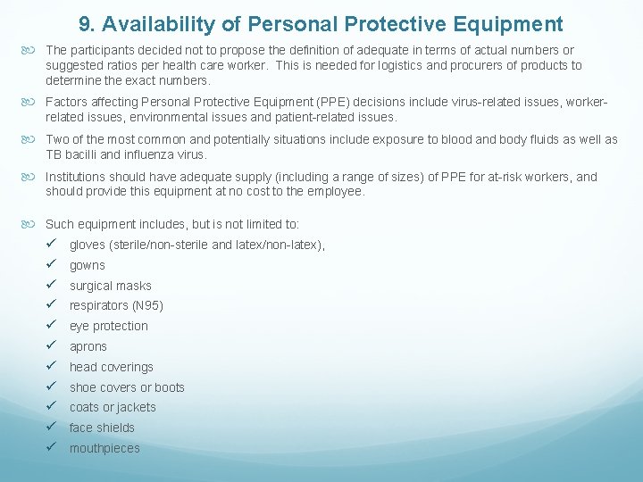 9. Availability of Personal Protective Equipment The participants decided not to propose the definition