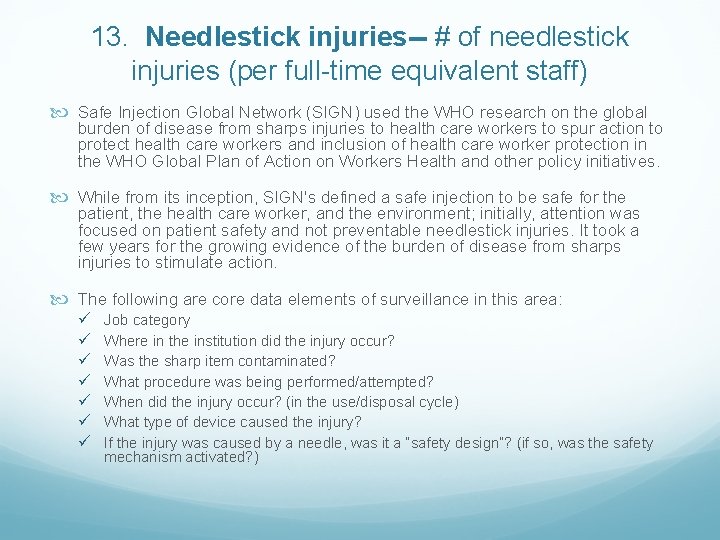 13. Needlestick injuries-- # of needlestick injuries (per full-time equivalent staff) Safe Injection Global