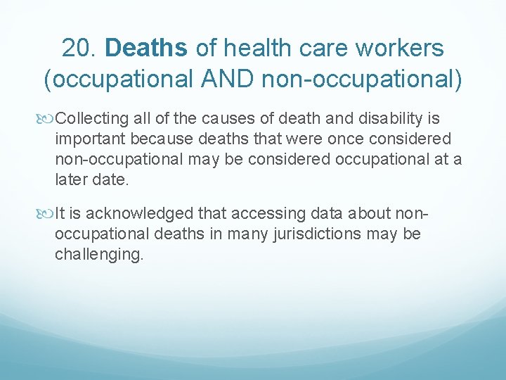 20. Deaths of health care workers (occupational AND non-occupational) Collecting all of the causes