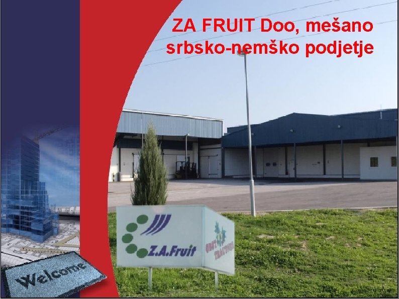  ZA FRUIT Doo, mešano srbsko-nemško podjetje 