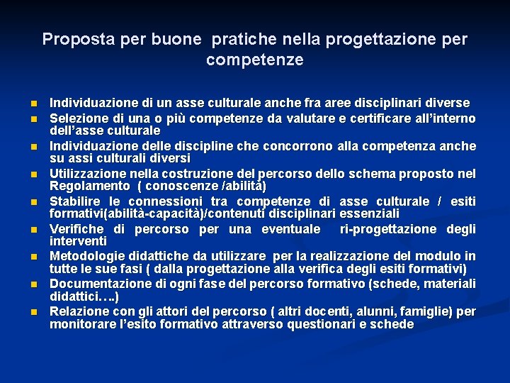 Proposta per buone pratiche nella progettazione per competenze n n n n n Individuazione