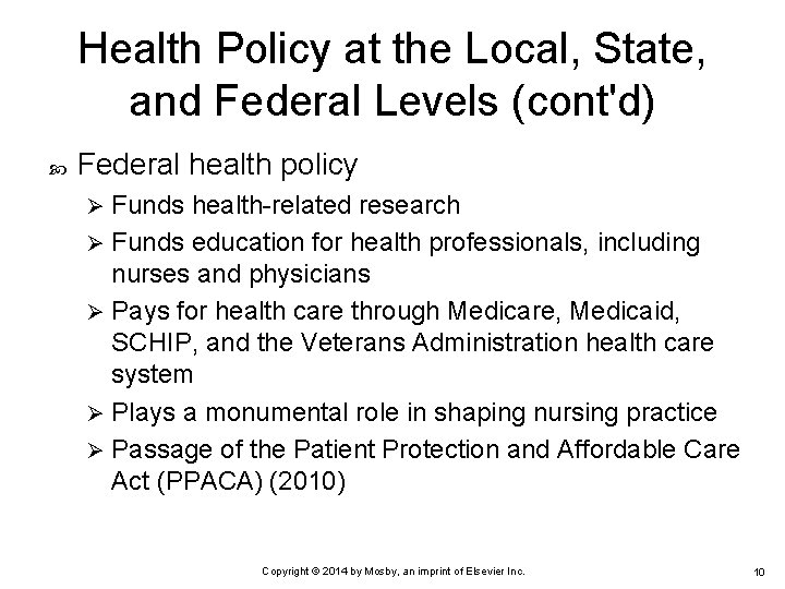 Health Policy at the Local, State, and Federal Levels (cont'd) Federal health policy Funds