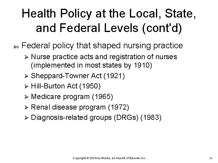 Health Policy at the Local, State, and Federal Levels (cont'd) Federal policy that shaped
