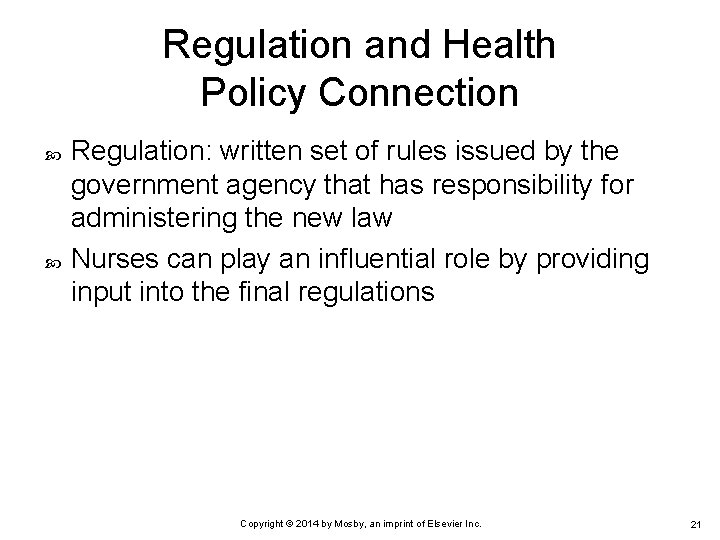 Regulation and Health Policy Connection Regulation: written set of rules issued by the government