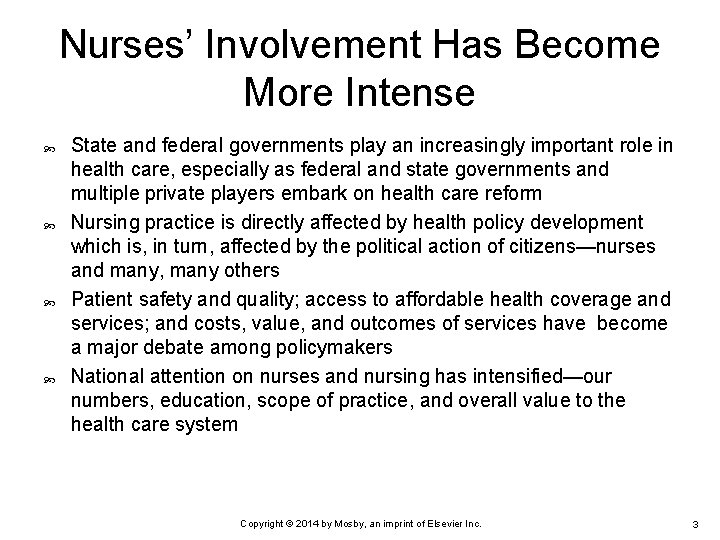 Nurses’ Involvement Has Become More Intense State and federal governments play an increasingly important