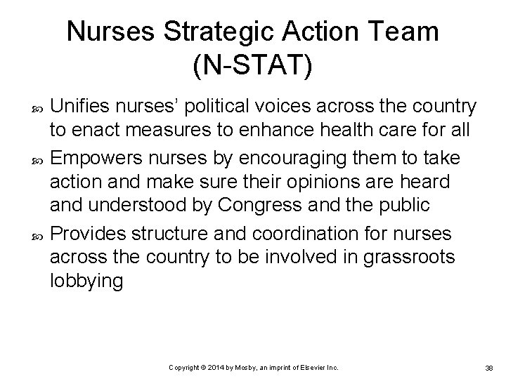 Nurses Strategic Action Team (N-STAT) Unifies nurses’ political voices across the country to enact