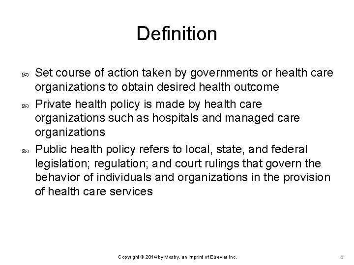 Definition Set course of action taken by governments or health care organizations to obtain