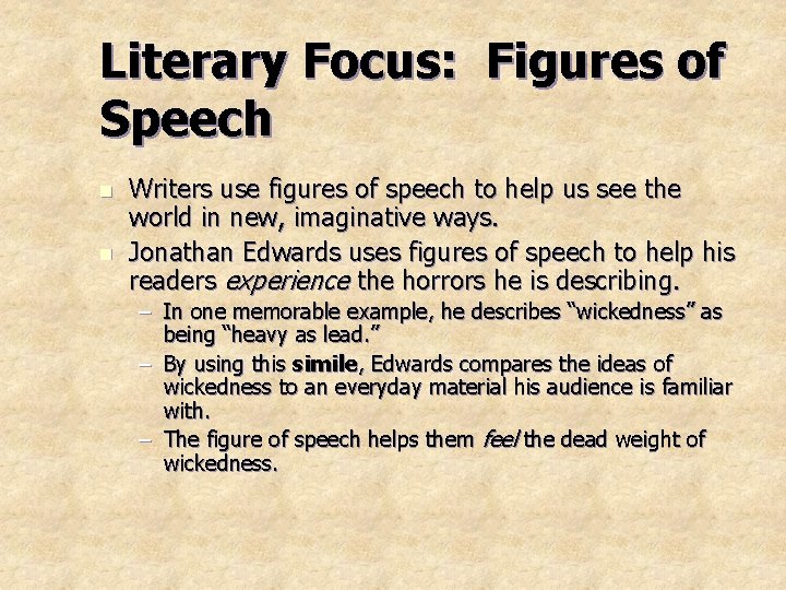 Literary Focus: Figures of Speech n n Writers use figures of speech to help Literary Focus: Figures of Speech n n Writers use figures of speech to help