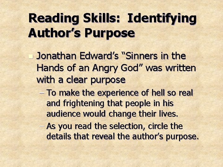 Reading Skills: Identifying Author’s Purpose n Jonathan Edward’s “Sinners in the Hands of an Reading Skills: Identifying Author’s Purpose n Jonathan Edward’s “Sinners in the Hands of an