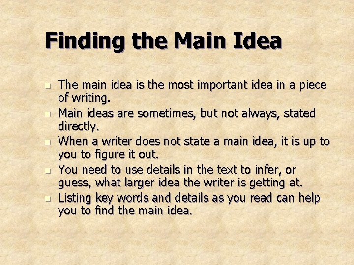 Finding the Main Idea n n n The main idea is the most important Finding the Main Idea n n n The main idea is the most important