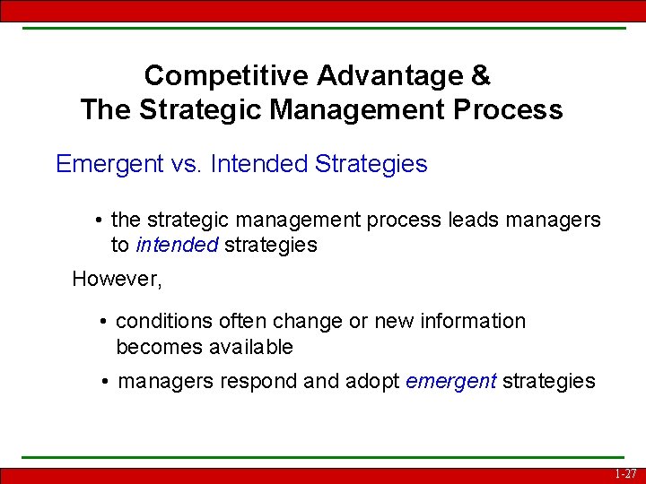 Competitive Advantage & The Strategic Management Process Emergent vs. Intended Strategies • the strategic