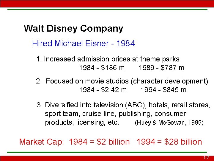 Walt Disney Company Hired Michael Eisner - 1984 1. Increased admission prices at theme