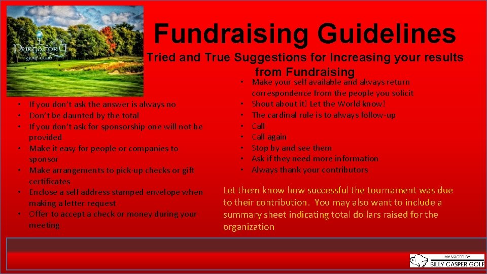 Fundraising Guidelines Tried and True Suggestions for Increasing your results from Fundraising • If