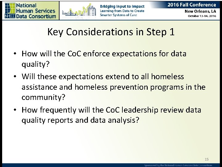 Key Considerations in Step 1 • How will the Co. C enforce expectations for