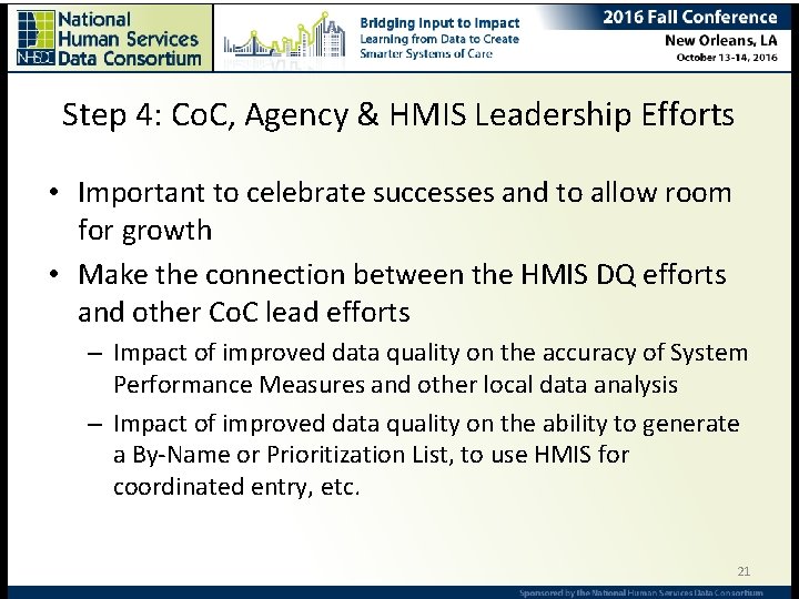 Step 4: Co. C, Agency & HMIS Leadership Efforts • Important to celebrate successes