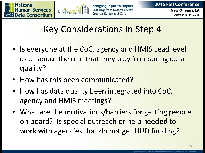 Key Considerations in Step 4 • Is everyone at the Co. C, agency and