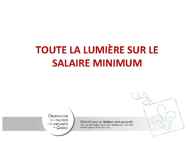 TOUTE LA LUMIÈRE SUR LE SALAIRE MINIMUM 