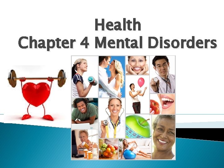 Health Chapter 4 Mental Disorders Health Chapter 4 Mental Disorders