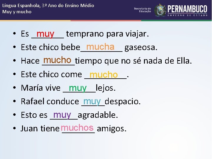 Língua Espanhola, 3º Ano do Ensino Médio Muy y mucho • • Es _______ Língua Espanhola, 3º Ano do Ensino Médio Muy y mucho • • Es _______