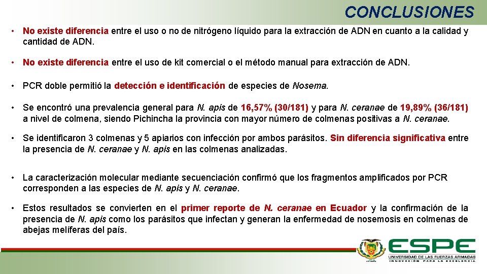 CONCLUSIONES • No existe diferencia entre el uso o no de nitrógeno líquido para