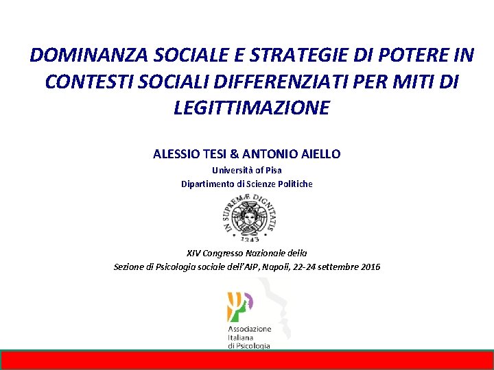 DOMINANZA SOCIALE E STRATEGIE DI POTERE IN CONTESTI SOCIALI DIFFERENZIATI PER MITI DI LEGITTIMAZIONE