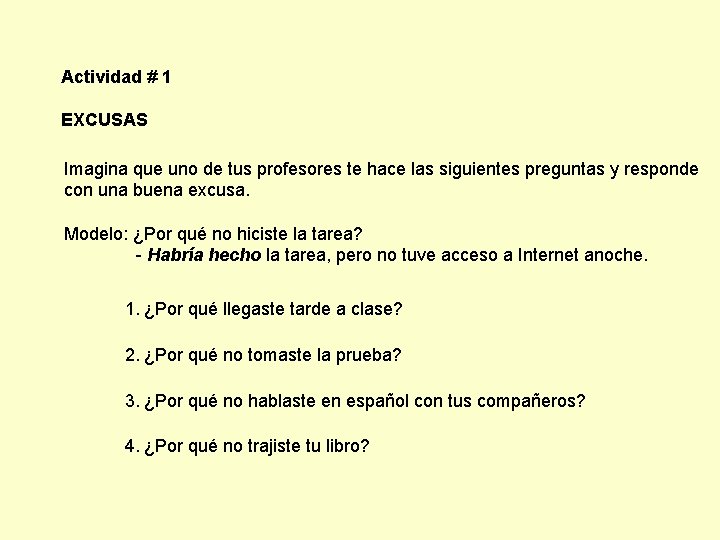 Actividad # 1 EXCUSAS Imagina que uno de tus profesores te hace las siguientes