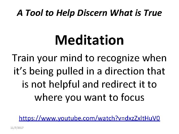 A Tool to Help Discern What is True Meditation Train your mind to recognize