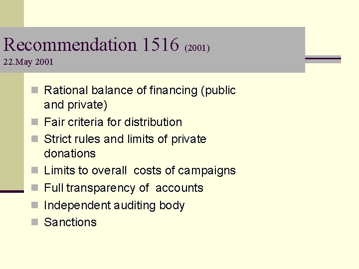 Recommendation 1516 (2001) 22. May 2001 n Rational balance of financing (public n n