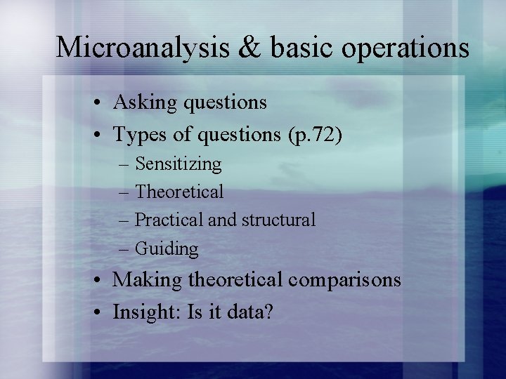 Microanalysis & basic operations • Asking questions • Types of questions (p. 72) –